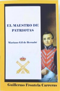 El Maestro de patriotas, Mariano Gil de Bernabé